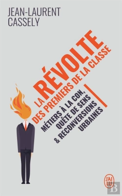 Bertrand.pt - La Révolte Des Premiers De La Classe ; Métiers À La Con, Quête De Sens Et Reconversions Urbaines