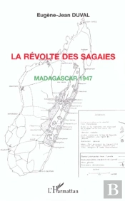 La Revolte Des Sagaies ; Madagascar 1947