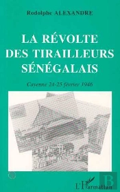 La Révolte Des Tirailleurs Sénégalais