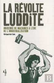 La Révolte Luddite : Briseurs De Machines À L'Ère De L'Industrialisation