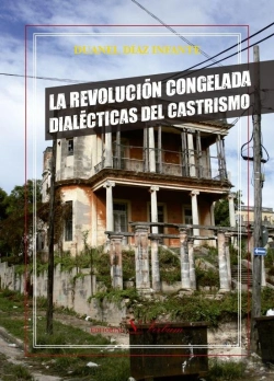 Bertrand.pt - La Revolucion Congelada: Dialecticas Del Castrismo