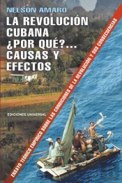 La Revolucion Cubana ?Por Que? Causas Y Efectos.