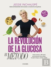 La Revolución De La Glucosa: El Método