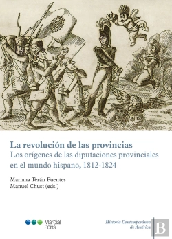 Bertrand.pt - La Revolucion De Las Provincias. Los Origenes De Las Diputaciones