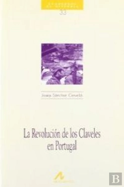 Bertrand.pt - La Revolución De Los Claveles En Portugal