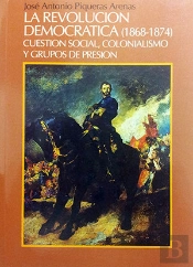La Revolución Democrática (1868-1874). Cuestión Social, Colonialismo Y Grupos De Presión