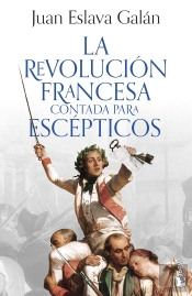 La Revolucion Francesa Contada Para Escepticos