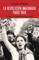 La Revolución Imaginaria. París 1968