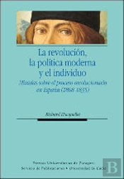 La Revolución, La Política Moderna Y El Individuo
