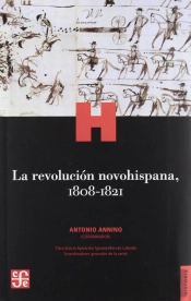 La Revolucion Novohispana, 1808-1821 