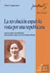 La Revoluciùn Espaûola Vista Por Una Republicana
