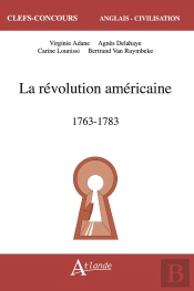 La Révolution Américaine, 1763-1783