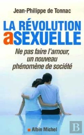 La Revolution Asexuelle ; Ne Pas Faire L'Amour, Un Nouveau Phenomene De Societe