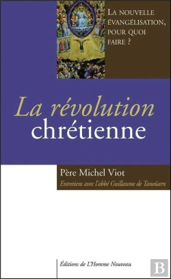 Bertrand.pt - La Révolution Chrétienne : La Nouvelle Évangélisation, Pour Quoi Faire ?