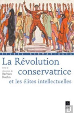 Bertrand.pt - La Révolution Conservatrice Et Les Élites Intellectuelles