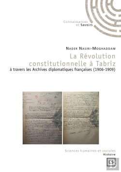 Bertrand.pt - La Révolution Constitutionnelle À Tabriz À Travers Les Archives Diplomatiques Françaises (1906-1909)