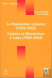 La Révolution Cubaine, 1959-1992 ; Cinéma Et Révolution À Cuba, 1959-2003
