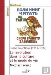 La Révolution Dans La Culture Et Le Mode De Vie ; Russie Soviétique (1917-1927)