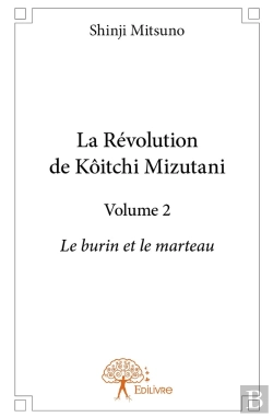 Bertrand.pt - La Révolution De Koitchi Mizutani Tome 2 ; Le Burin Et Le Marteau