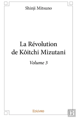 Bertrand.pt - La Révolution De Kôitchi Mizutani - Tome 3