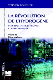 La Revolution De L'Hydrogene ; Vers Une Energie Propre Et Performante ?