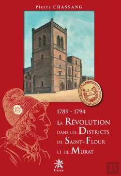 Bertrand.pt - La Révolution De Saint-Flour Et Murat - 1789-1794