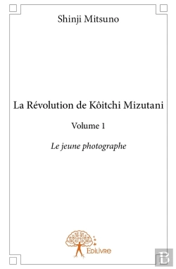 Bertrand.pt - La Révolution Dekôitchi Mizutani Tome 1 ; Le Jeune Photographe