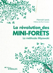 La Révolution Des Mini-Forêts : La Méthode Miyawaki