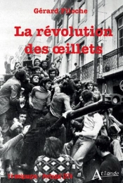 La Revolution Des Oeillets - Portugal 1974