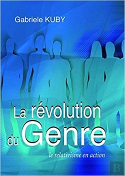 Bertrand.pt - La Révolution Du Genre ; Le Relativisme En Action