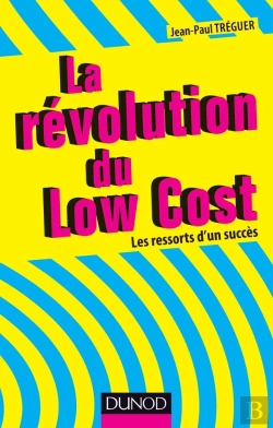 Bertrand.pt - La Revolution Du Low Cost - Les Ressorts D'Un Succes