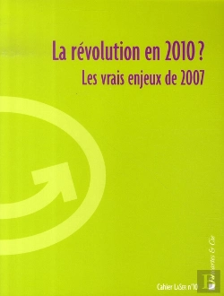 Bertrand.pt - La Révolution En 2010 ? Les Vrais Enjeux De 2007
