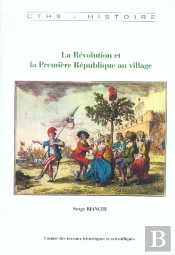 La Revolution Et La Premiere Republique Au Village