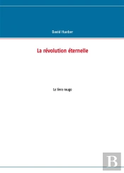 La Révolution Éternelle ; Le Livre Rouge