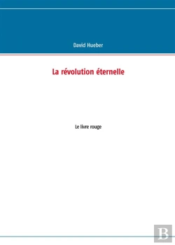 Bertrand.pt - La Révolution Éternelle ; Le Livre Rouge