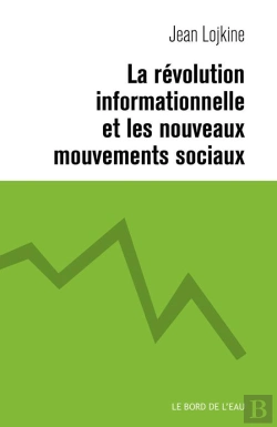 Bertrand.pt - La Révolution Informationnelle Et Les Nouveaux Mouvements Sociaux
