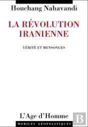 La Révolution Iranienne, Vérité Et Mensonges