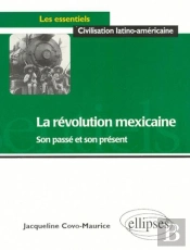 La Révolution Mexicaine - Son Passé Et Son Présent