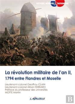 Bertrand.pt - La Révolution Militaire De L'An Ii, 1794 Entre Flandres Et Moselle