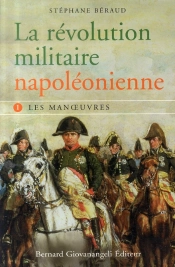 La Révolution Militaire Napoléonienne T.1 ; Les Manoeuvres