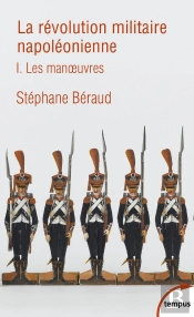 La Révolution Militaire Napoléonienne Tome 1 ; Les Manoeuvres