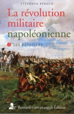 Bertrand.pt - La Révolution Militaire Napoléonienne Tome 2 ; Les Batailles