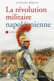 La Révolution Militaire Napoléonienne Tome 3 : Les Combats