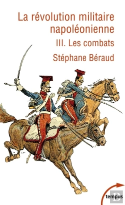 Bertrand.pt - La Révolution Militaire Napoléonienne Tome 3 : Les Combats