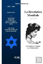La Révolution Mondiale, Le Complot Contre La Civilisation
