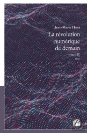 La Revolution Numerique De Demain, Tome Ii