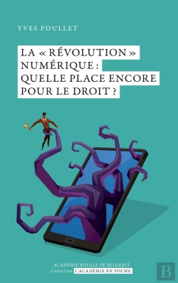 Bertrand.pt - La Révolution Numérique : Quelle Place Encore Pour Le Droit ?