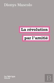 La Révolution Par L'Amitié