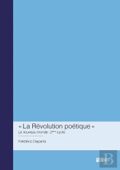 « La Révolution Poétique » : Le Nouveau Monde : 2eme Cycle
