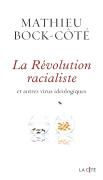 La Révolution Racialiste Et Autres Virus Idéologiques